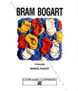 Bram BOGART - Peintures. Paris, Edition de la Diffrence, 1989.