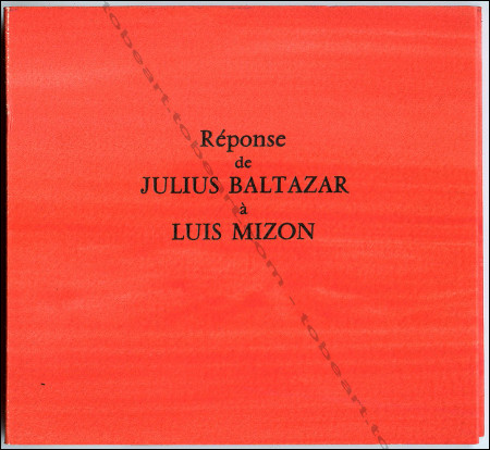 Réponse de Julius BALTAZAR à Luis Mizon. L'Hay-les-Roses, Julius Baltazar, printemps 2007.