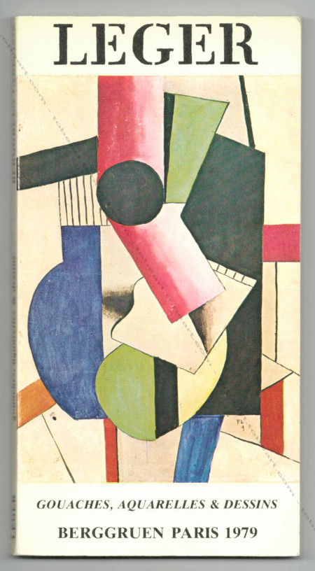 Fernand Léger - Gouaches, aquarelles et dessins. Paris, Editions Berggruen & Cie, 1979.