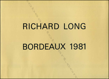Richard Long - Bordeaux, Capc, 1982.