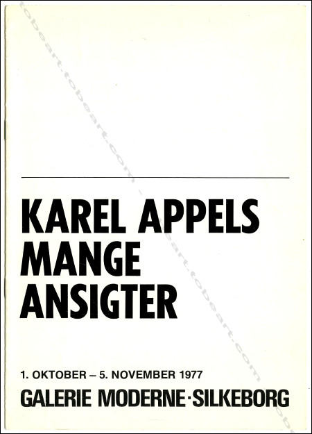 Karel APPELS Mange Ansigter. Silkeborg, Galerie Moderne, 1977.