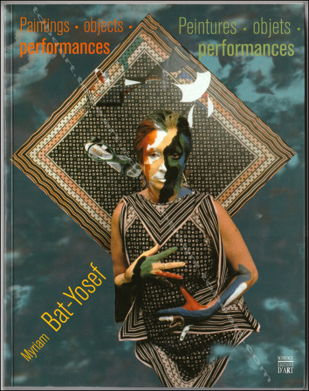 Myriam BAT-YOSEF - Peintures. Objets. Performances. Paris, Somogy Editions d'Art, 2005.