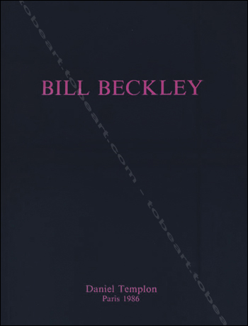Bill Beckley - Paris, Galerie Daniel Templon, 1986.