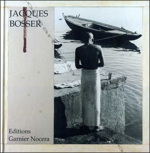 Jacques Bosser - Villeneuve d'Ascq, Editions Garnier Nocera, 1997.