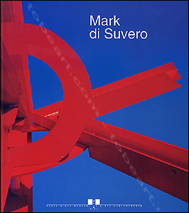 Mark DI SUVERO - Retrospective 1959-1991. Nice, Musee d'Art Moderne et Contemporain, 1991.