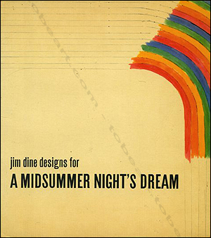 Jim Dine designs for A MIDSUMMER NIGHT'S DREAM. New York, Museum of Modern Art, 1968.