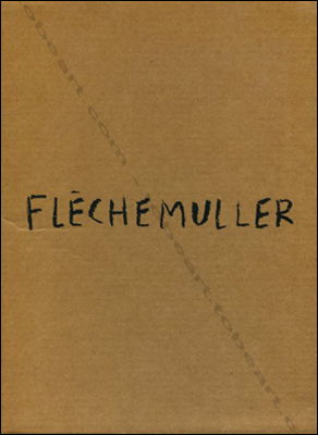 FLECHEMULLER - Peintures 1983-1987. Strasbourg, Eric Linard Editions, 1987.