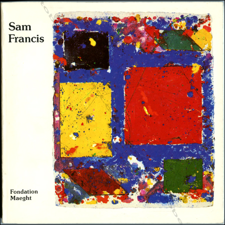 Sam FRANCIS - Monotypes et peintures. Vence, Fondation Maeght, 1983.