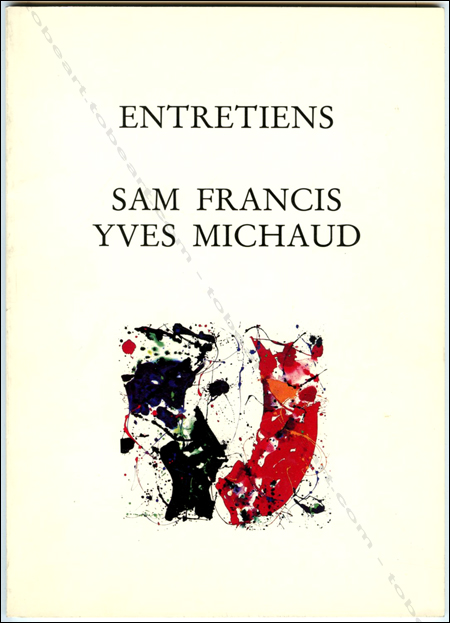 Sam FRANCIS - Yves Michaud, 1985-1988. Paris, Galerie Jean Fournier, 1985.