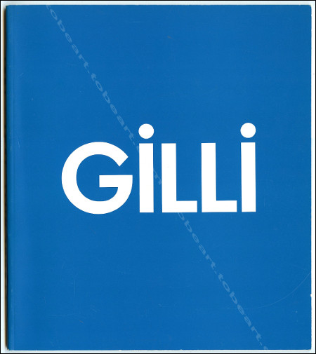 Claude GILLI - Oeuvres 1961-1991. Paris, Galerie Jousse Seguin, 1991.