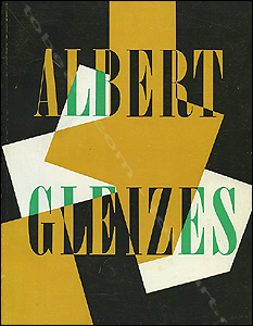 Albert Gleizes - Paris, Muse National d'Art Moderne, 1964.