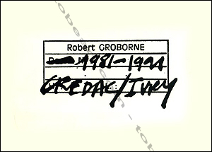 Robert GROBORNE 1981 / 1991. Ivry, CREDAC Centre d'Art, 1992.
