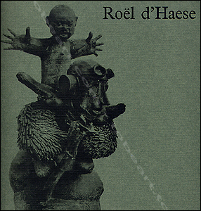 Rol d'HAESE - Sculptures et dessins. Paris, Galerie Claude Bernard, 1970.
