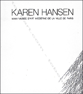 Karen HANSEN - Paris, Muse d'Art Moderne, 1988.