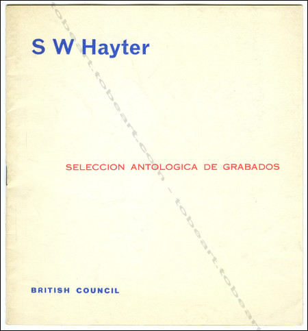 S.W. HAYTER. Seleccion antologica de grabados. (Espagne), British Council, 1964.