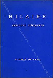 HILAIRE - Oeuvres rcentes. Paris, Galerie de Paris, 1968.