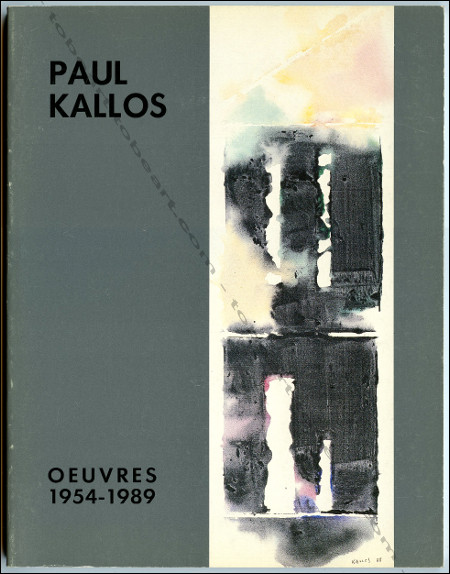 Paul KALLOS - Oeuvres 1954-1989. Muse d'Evreux / Rodez, Muse Denys Puech, 1989.