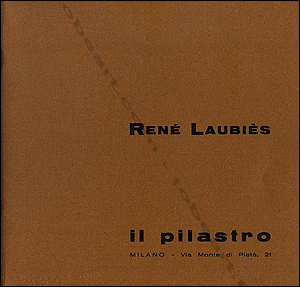 René Laubiès - Milano, Galleria Il Pilastro, 1973.