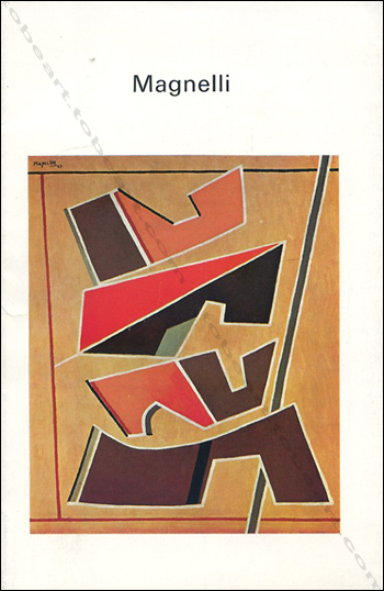 Alberto Magnelli - Oeuvres de 1914 à 1968. Paris, CNAC, 1970.