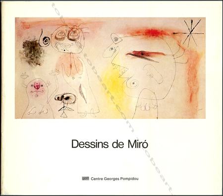 Dessins de Joan MIRO. Paris, Centre Georges Pompidou, 1978.