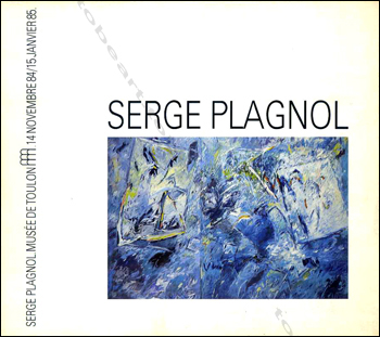 Serge Plagnol - Musée de Toulon, 1984