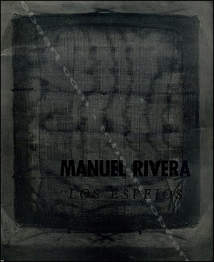 Manuel RIVERA - Los Espejos. New York, Pierre Matisse Gallery, 1966.