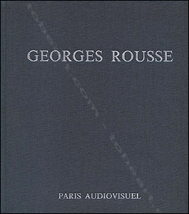 Georges ROUSSE - Chemin, 1981-1987 / Embrasures, travaux rcents. Paris, Caisse Nationale des Monuments Historiques et Galerie Farideh Cadot, 1988.