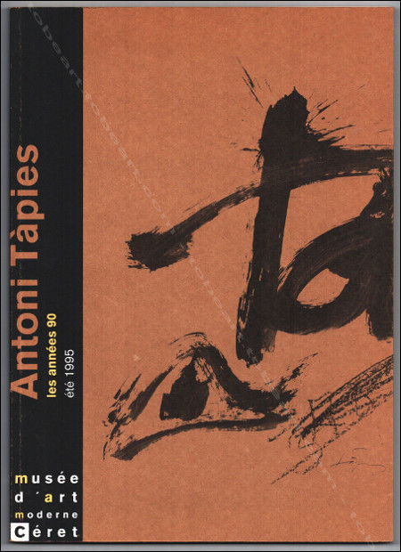 Antoni TÀPIES - Les annes 90. Muse d'Art Moderne de Cret, 1995.