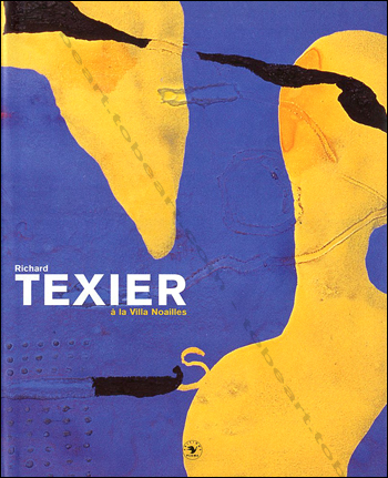 Richard TEXIER à la Villa Noaille. Paris, Editions Plume, 1999.