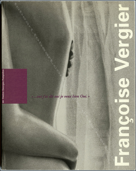 Françoise VERGIER. Paris, Centre Georges Pompidou, 1995.