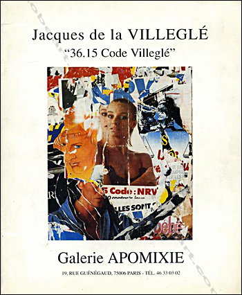 Jacques VILLEGLÉ - Paris, Galerie Apomixie, 1990.