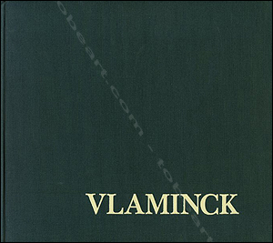 Maurice de VLAMINCK - Paris, Galerie de la Prsidence, 1987.