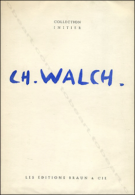 Charles WALCH - Peintures - Gouaches - Dessins - Sculpture 1932-1948.