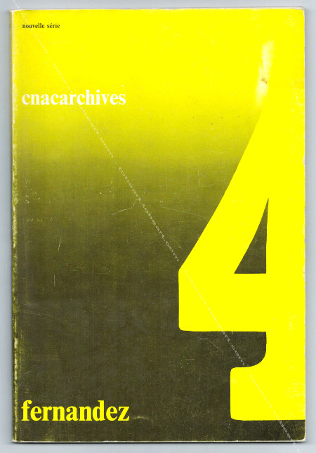 Louis FERNANDEZ - CNACARCHIVES N°4 - Paris, Centre National d'Art Contemporain, 1972.
