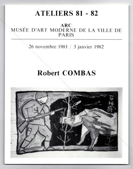 Robert COMBAS - Rétrospective. Paris, ARC / Musée d'Art Moderne, 1981.