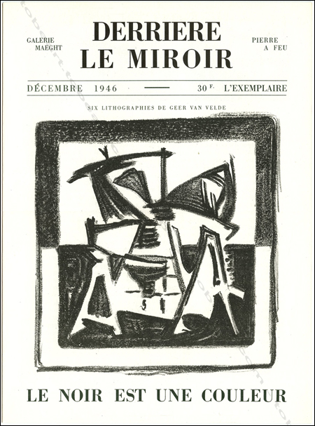 Geer Van VELDE - LE NOIR EST UNE COULEUR. DERRIERE LE MIROIR N°1. Paris, Maeght, 1946.