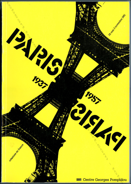 PARIS-PARIS 1937-1957 - Paris, Centre Georges Pompidou, 1981.