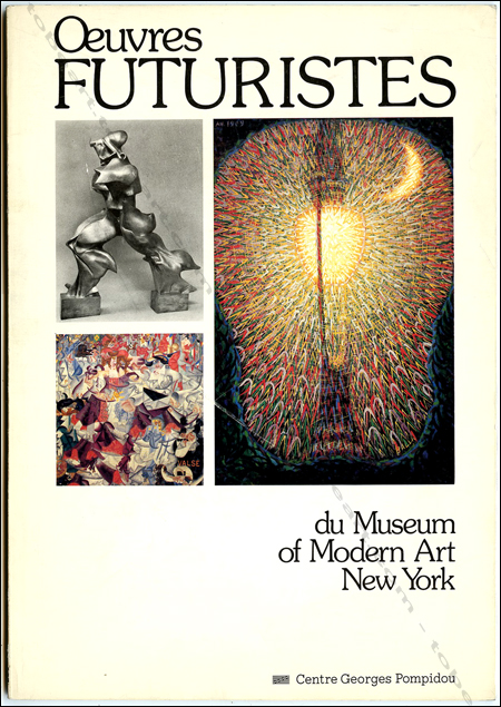 Oeuvres Futuristes du Museum of Modern Art - New York. Paris, Centre Georges Pompidou, 1980.