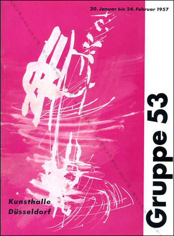 Gruppe 53 - Düsseldorf, Kunsthalle, 1957.