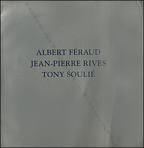 Albert FERAUD - Jean-Pierre RIVES - Tony SOULIE.