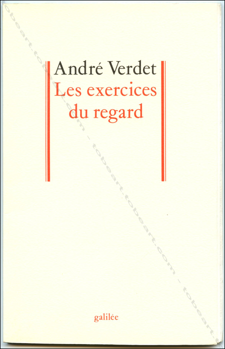 Pierre ALECHINSKY�- André Verdet. Les exercices du regard. Paris, Editions Galilée, 1991.