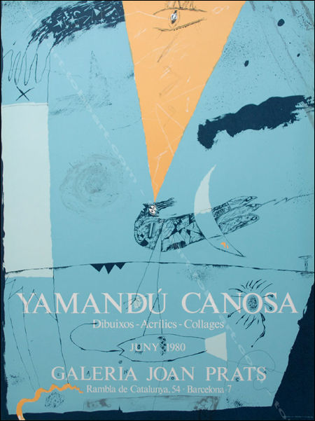 Yamand&uacute; CANOSA - Dibuixos - Acrilics - Collages. Affiche originale en lithographie / Original poster in lithography, Galerie Joan Prats, 1980.