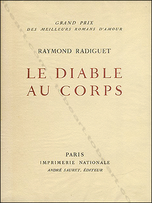 Valentine HUGO - Raymond Radiguet - Le diable au corps - Paris Imprimerie Nationale, Andr Sauret, 1958.