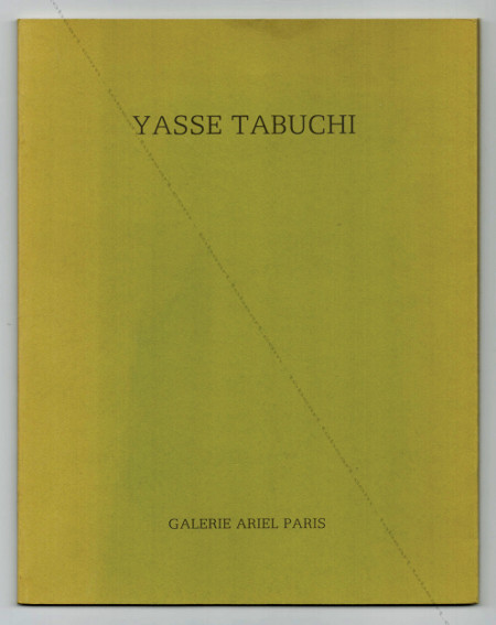Yasse TABUCHI. Paris, Galerie ARIEL, 1988.