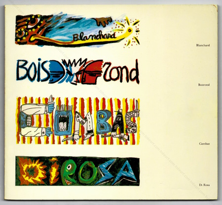 Blanchard - Boisrond - Combas - Di Rosa. Groningen, Martinipers, 1983.