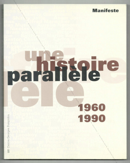 Manifeste. Une histoire parallèle 1960-1990. Paris, Centre Georges Pompidou, 1993.