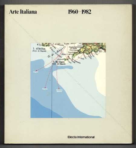 Arte Italiana 1960-1982. Milan, Electa International / Arts Council Of Great Britain, 1982.