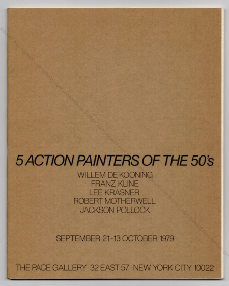 5 Action Painters of the 50's at Pace. New York, The Pace Gallery, 1979.