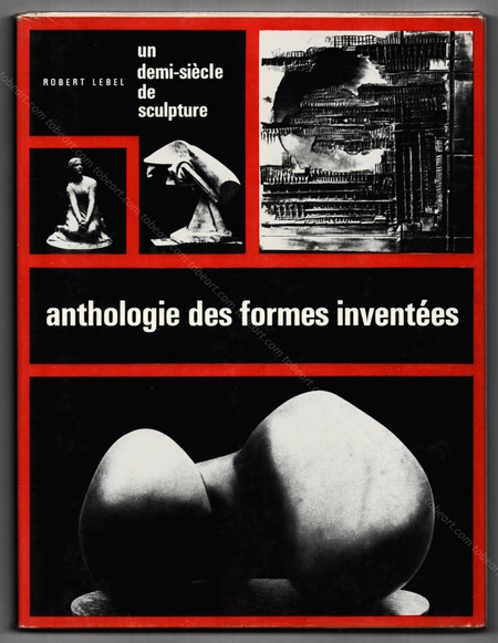 Anthologie des formes inventées. Paris, Edition de la Galerie du Centre, 1962.