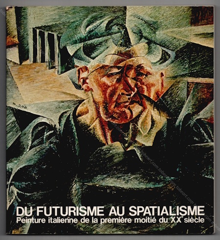 Du Futurisme au Spatialisme. Musée Rath de Genève, 1977.
